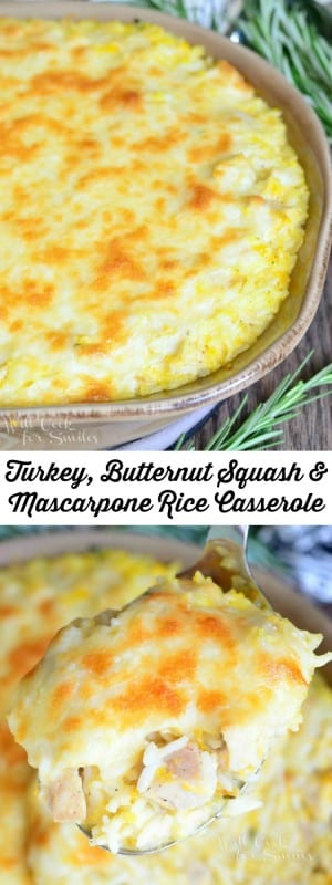 Turkey, Butternut Squash, and Mascarpone Rice Casserole - Will Cook For ...