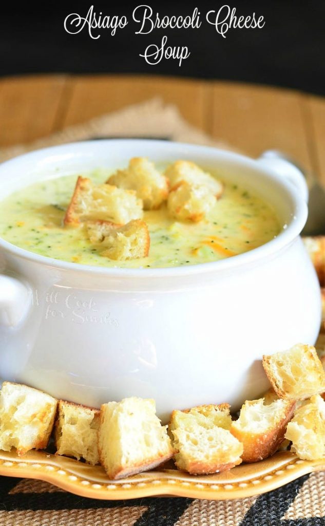 Asiago Broccoli Cheese Soup - Will Cook For Smiles