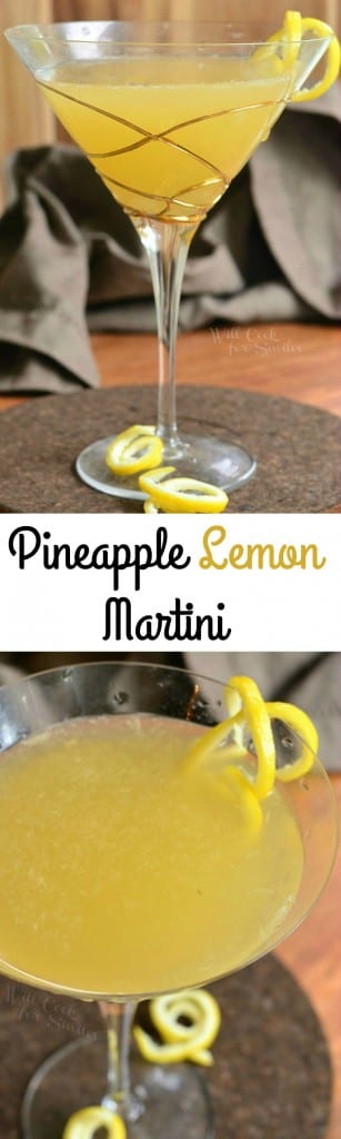 Pineapple Lemon Martini - Will Cook For Smiles