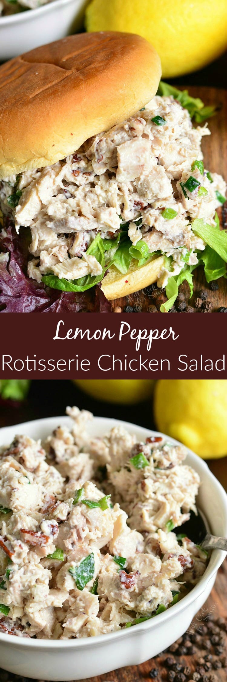 Lemon Pepper Rotisserie Chicken Salad - Will Cook For Smiles