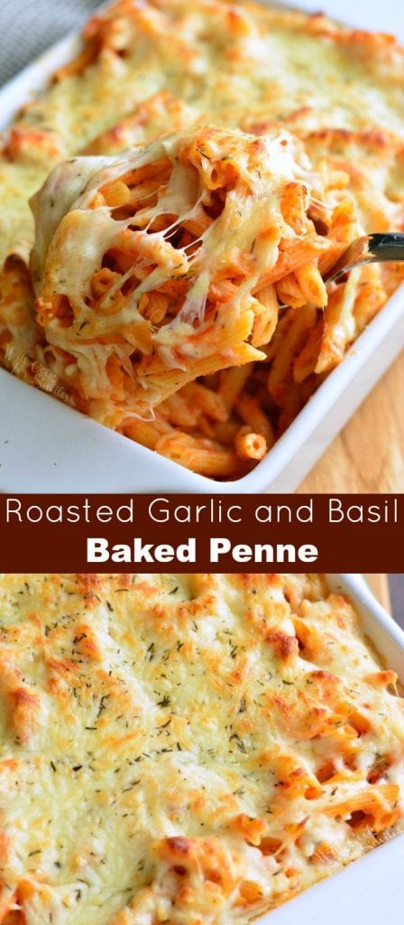 Homemade Basil and Roasted Garlic Baked Penne - Will Cook For Smiles