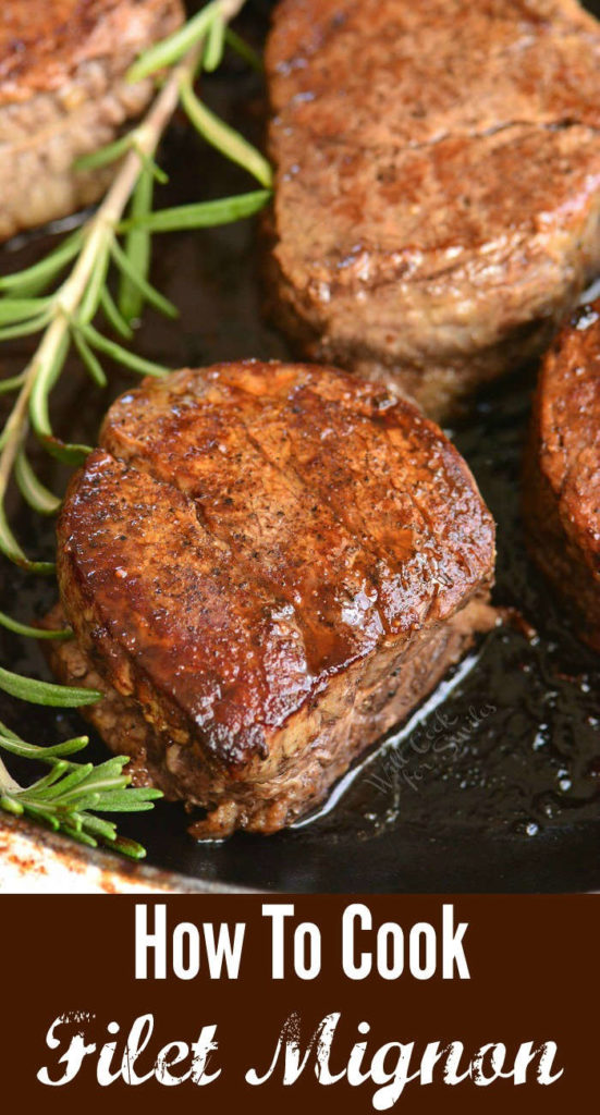 How To Cook Filet Mignon - Will Cook For Smiles