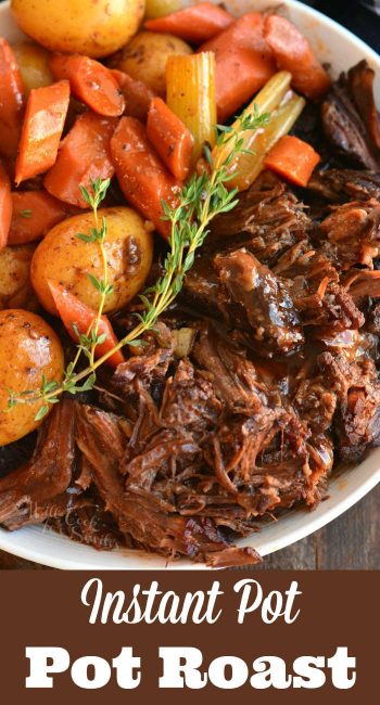 Instant Pot Pot Roast - Will Cook For Smiles