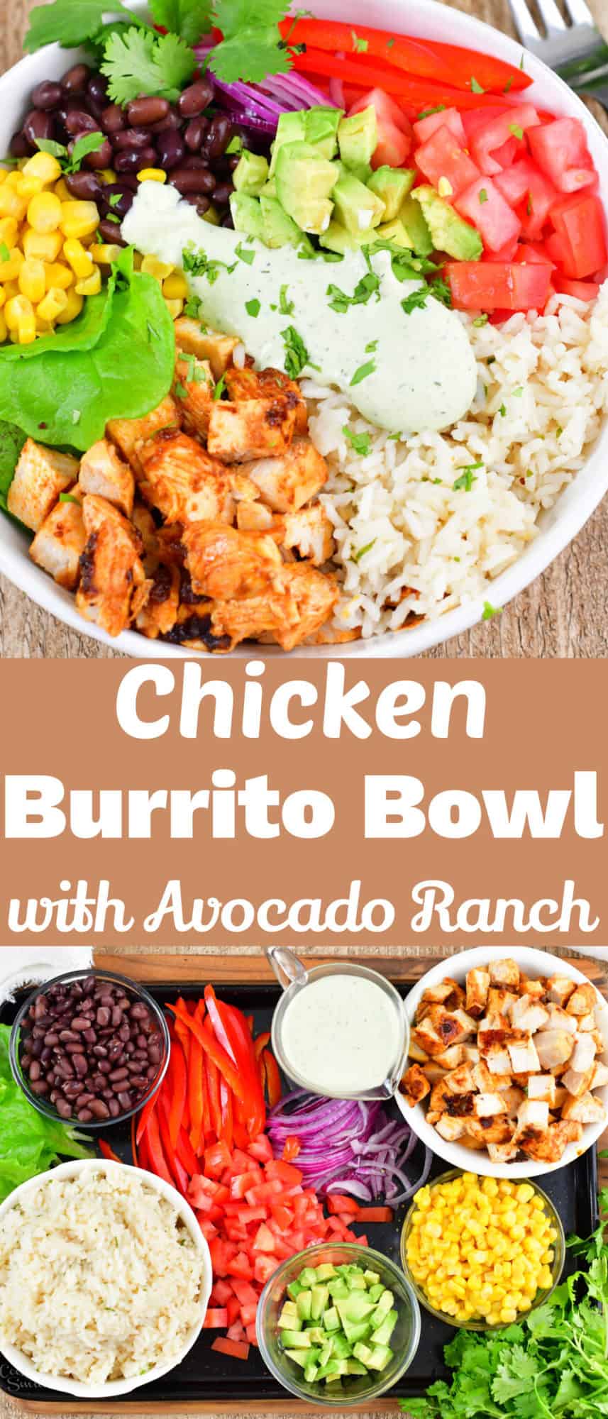 Burrito Bowl - Chicken Burrito Bowls with Avocado Ranch Dressing