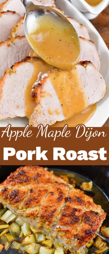 Apple Maple Dijon Pork Roast - Will Cook For Smiles